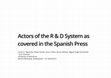 Research paper thumbnail of Actors of the R & D System as covered in the Spanish Press