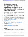 Research paper thumbnail of Evaluation of silver nanoparticles for the prevention of SARS-CoV-2 infection in health workers: <i>in vitro</i> and <i>in vivo</i>