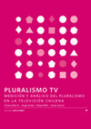 Research paper thumbnail of Pluralismo TV. Medición y análisis del pluralismo en la televisión chilena (2023). Sáez, Ch.; Avilés, J.; Riffo, F.; García, J. Santiago: Social Ediciones.