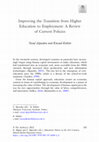 Research paper thumbnail of Improving the Transition from Higher Education to Employment: A Review of Current Policies