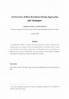 Research paper thumbnail of An overview of data warehouse design approaches and tecbniques