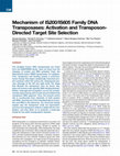 Research paper thumbnail of Mechanism of IS200/IS605 Family DNA Transposases: Activation and Transposon-Directed Target Site Selection