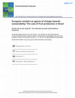 Research paper thumbnail of European retailers as agents of change towards sustainability: The case of fruit production in Brazil