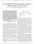 Research paper thumbnail of An Alternative IPT Pickup Controller for Material Handling Using a Current Doubler