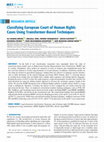 Research paper thumbnail of Classifying European Court of Human Rights Cases Using Transformer-Based Techniques