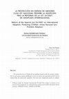 Research paper thumbnail of LA PROTECCIÓN EN ESPAÑA DE MENORES CUYA LEY NACIONAL PROHÍBE LA ADOPCIÓN TRAS LA REFORMA DE LA LEY 54/2007, DE ADOPCIÓN INTERNACIONAL Reform of the Spanish Act 54/2007 on International Adoption: Protecting Children whose Personal Law Prohibits Adoption