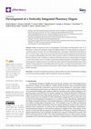 Research paper thumbnail of Development of a Vertically Integrated Pharmacy Degree