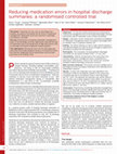 Research paper thumbnail of Reducing medication errors in hospital discharge summaries: a randomised controlled trial