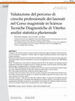 Research paper thumbnail of Valutazione del percorso di crescita professionale dei laureati nel Corso magistrale in Scienze Tecniche Diagnostiche di Viterbo: analisi statistica pluriennale