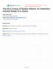 Research paper thumbnail of The HUJI Corpus of Spoken Hebrew: An interaction-oriented design of a corpus