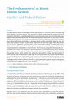 Research paper thumbnail of The Predicament of an Ethnic Federal System Conflict and Federal Failure