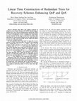 Research paper thumbnail of Linear time construction of redundant trees for recovery schemes enhancing QoP and QoS