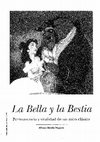 Research paper thumbnail of La Bella y la Bestia. Permanencia y vitalidad de un mito clásico