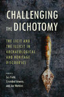 Research paper thumbnail of Challenging the Dichotomy: The Licit and the Illicit in Archaeological and Heritage Discourses