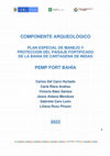 Research paper thumbnail of Componente Arqueológico Plan Especial de Manejo y Protección del Paisaje Fortificado de la Bahía de Cartagena de Indias - PEMP FORT BAHÍA