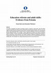 Research paper thumbnail of Education Reforms and Adult Skills: Evidence from Estonia