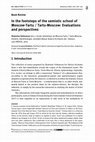 Research paper thumbnail of In the footsteps of the semiotic school of Moscow-Tartu / Tartu-Moscow: Evaluations and perspectives