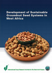 Research paper thumbnail of Development of Sustainable Groundnut Seed Systems in West Africa