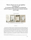 Research paper thumbnail of “Huerto y Parayso son voces, que significan vna misma cosa”  La creación de saberes híbridos en el manuscrito inédito Paraguay Cultivado de José Sánchez Labrador (1717-1798)