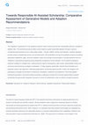 Research paper thumbnail of Towards Responsible AI-Assisted Scholarship: Comparative Assessment of Generative Models and Adoption Recommendations