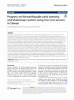 Research paper thumbnail of Progress on the earthquake early warning and shakemaps system using low-cost sensors in Taiwan