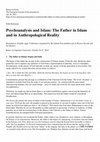 Research paper thumbnail of Psychoanalysis and Islam: The Father in Islam and in Anthropological Reality