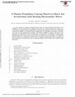 Research paper thumbnail of A Plasma Propulsion ConceptBased on Direct Ion Acceleration with Beating Electrostatic Waves