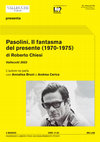 Research paper thumbnail of Presentazione del libro di Roberto Chiesi "Pasolini. Il fantasma del presente" (2022), Museo del Novecento Mestre, 2.3.24, 17:30.