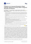 Research paper thumbnail of Validation of an Automated Quantitative Digital Pathology Approach for Scoring TMEM: A Prognostic Biomarker for Metastasis