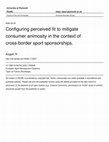 Research paper thumbnail of Configuring perceived fit to mitigate consumer animosity in the context of cross-border sport sponsorships