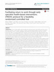 Research paper thumbnail of Facilitating return to work through early specialist health-based interventions (FRESH): protocol for a feasibility randomised controlled trial