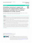 Research paper thumbnail of Embedding mentoring to support trial processes and implementation fidelity in a randomised controlled trial of vocational rehabilitation for stroke survivors