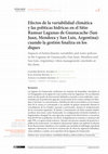 Research paper thumbnail of Efectos de la variabilidad climática y las políticas hídricas en el Sitio Ramsar Lagunas de Guanacache (San Juan, Mendoza y San Luis, Argentina): cuando la gestión finaliza en los diques