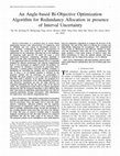 Research paper thumbnail of An Angle-Based Bi-Objective Optimization Algorithm for Redundancy Allocation in Presence of Interval Uncertainty