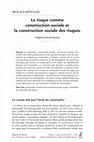 Research paper thumbnail of Le risque comme construction sociale et la construction sociale des risques