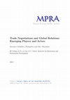 Research paper thumbnail of Trade Negotiations and Global Relations: Emerging Players and Actors