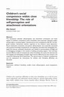 Research paper thumbnail of Children’s social competence within close friendship: The role of self-perception and attachment orientations