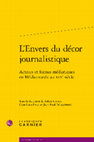 Research paper thumbnail of L'Envers du décor journalistique. Acteurs et formes médiatiques en Méditerranée au XIXe siècle