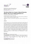 Research paper thumbnail of The Role of Ideas in a Counter-Cultural Education Reform. The Case of Chilean Inclusion Law