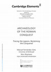 Research paper thumbnail of Archaeology of the Roman Conquest: Tracing the Legions, Reclaiming the Conquered - Cambridge University Press 2024