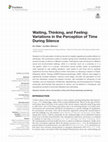 Research paper thumbnail of Waiting, Thinking, and Feeling: Variations in the Perception of Time During Silence