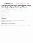 Research paper thumbnail of Evaluation and Forecasting Meteorological Drought, Case Study: Kohgilooyeh and Boyer Ahmad