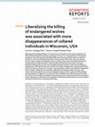 Research paper thumbnail of Liberalizing the killing of endangered wolves was associated with more disappearances of collared individuals in Wisconsin, USA