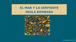 Research paper thumbnail of El mar y la serpiente, Bombara