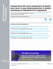 Research paper thumbnail of Comparative life cycle assessment of plastic jerry cans: A case study production in plastic workshop of Politeknik ATK Yogyakarta