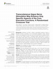 Research paper thumbnail of Transcutaneous Vagus Nerve Stimulation May Enhance Only Specific Aspects of the Core Executive Functions. A Randomized Crossover Trial