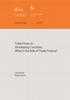 Research paper thumbnail of Trade Flows in Developing Countries: What is the Role of Trade Finance?