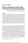 Research paper thumbnail of When Do International Treaties Matter for Domestic Environmental Legislation