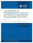 Research paper thumbnail of Baseline Report for the Mixed-Methods Cluster-Randomized Controlled Trial of Impact Network ’ s eSchool 360 Model in Rural Zambia APRIL 2018