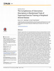 Research paper thumbnail of The Completeness Of Intervention Descriptions In Randomised Trials Of Supervised Exercise Training In Peripheral Arterial Disease